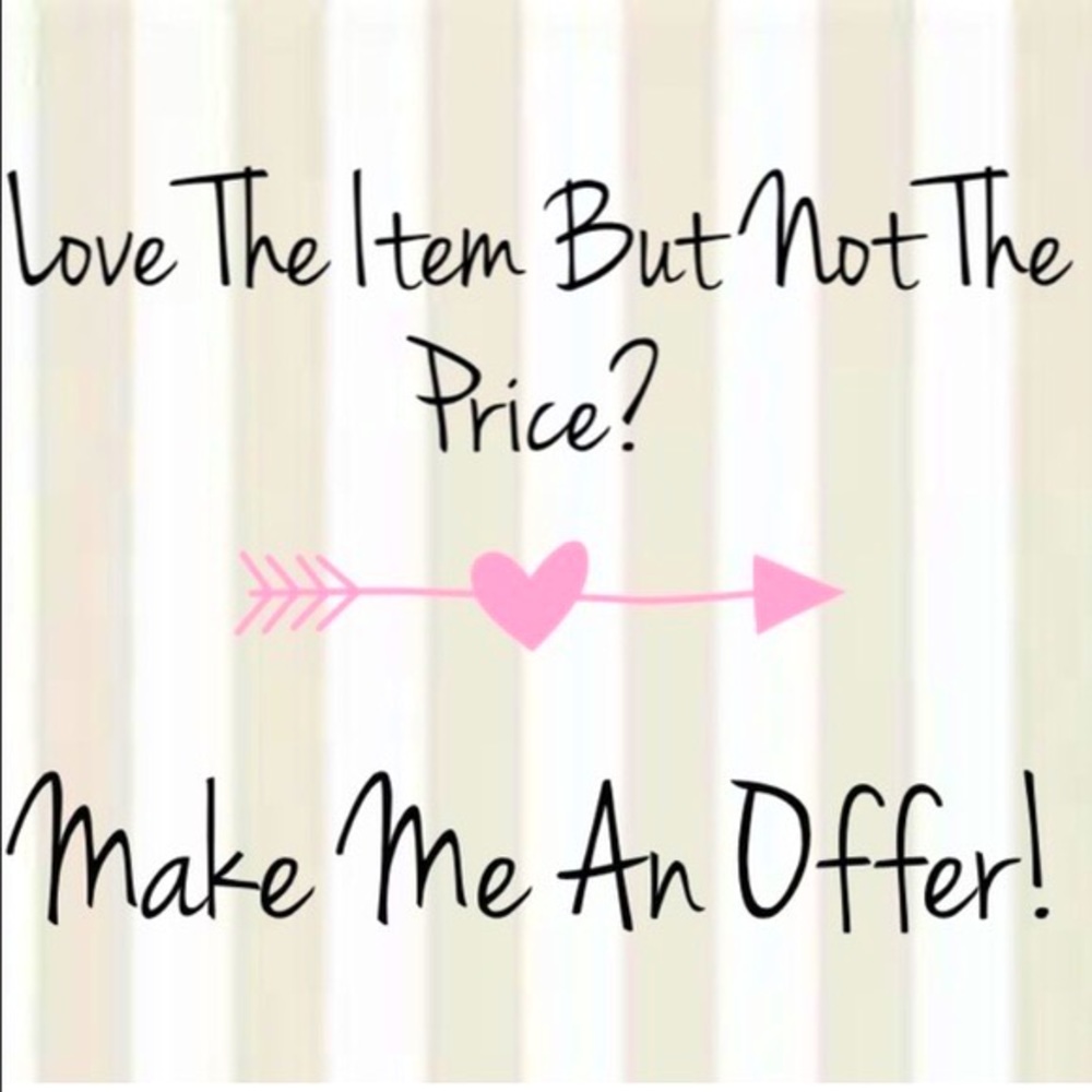 Make me an Offer - I’ll negotiate.